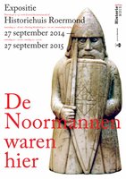 Affiche expositie tentoonstelling de noormannen vikingen waren hier in Historiehuis in Roermond